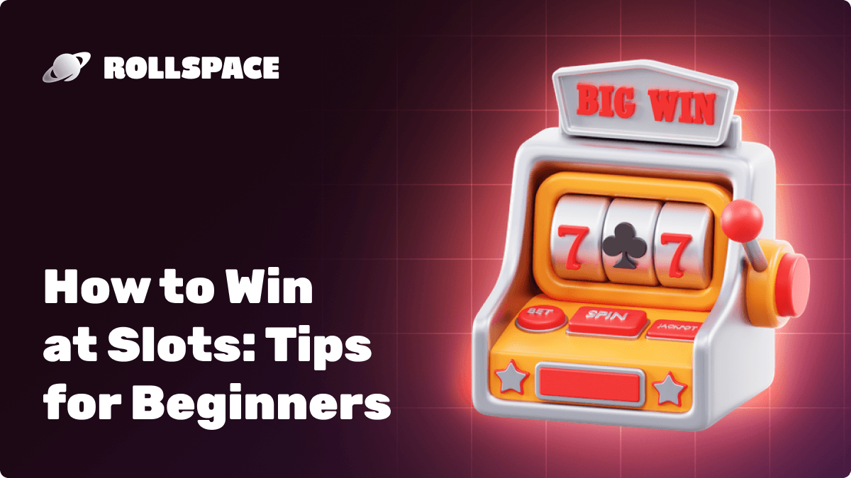 How to Win at Slots: Essential Tips for Beginners