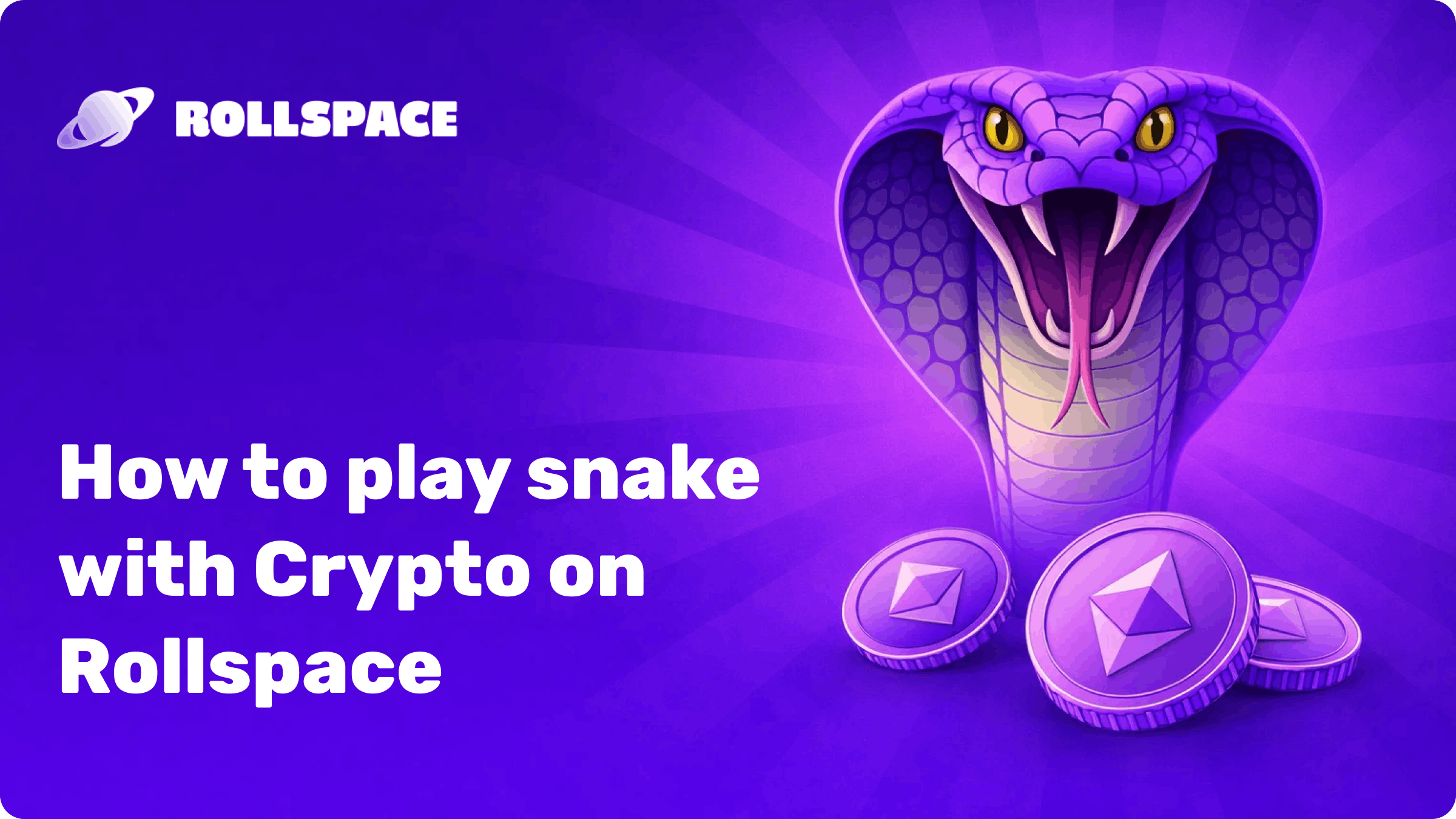 How to Play Snake with Crypto on Rollspace