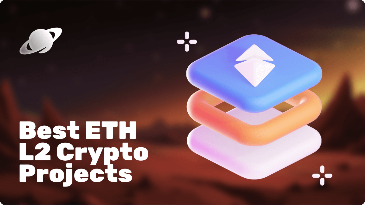 Top 10 Ethereum Layer 2 Projects You Should Know In 2024